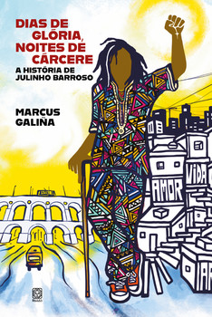 Dias de glória, noites de cárcere