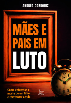 Mães e pais em luto