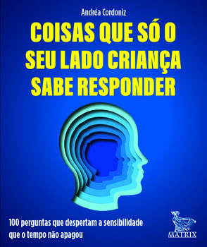 Coisas que só seu lado criança sabe responder