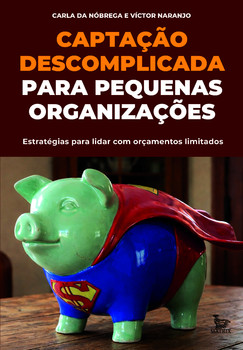 Captação descomplicada para pequenas organizações