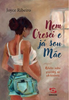 Nem cresci e já sou mãe
