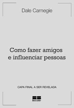 Como fazer amigos e influenciar pessoas