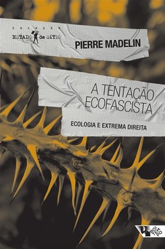 A tentação ecofascista