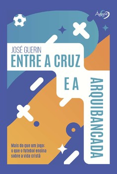 Entre a cruz e a arquibancada