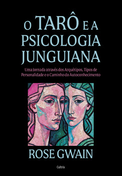 O tarô e a Psicologia Junguiana - Nova edição