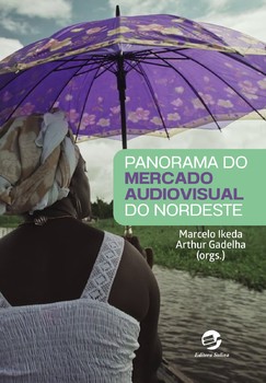 Panorama do mercado audiovisual do nordeste