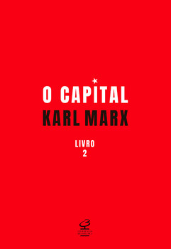 O capital: o processo de circulação do capital (vol. 2)