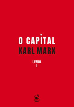 O capital: o processo de produção do capital (vol. 1)