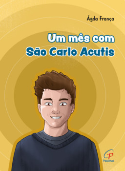 Um mês com São Carlo Acutis