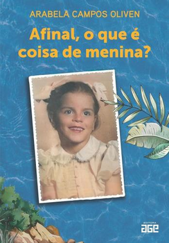 Afinal, o que é coisa de menina?: ilhas de memória e trajetória de Arabela