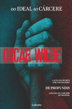 Do Ideal ao Cárcere - Oscar Wilde