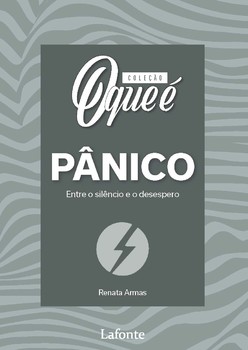 Coleção O Que É Saúde Mental : Pânico