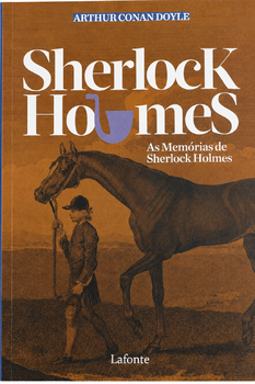 As Memórias de Sherlock Holmes - Arthur Conan Doyle
