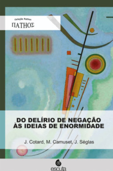 Do delírio de negação às ideias de enormidade