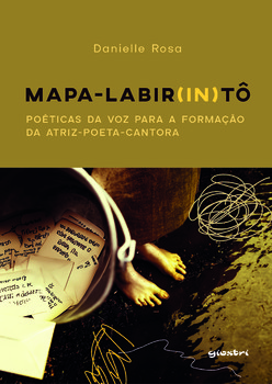 Mapa Labir(in)tô: poéticas da voz para a formação da atriz-poeta-cantora