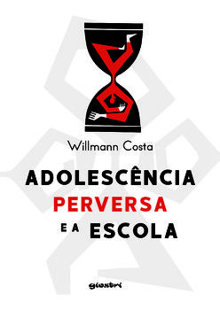 Adolescência perversa e a escola