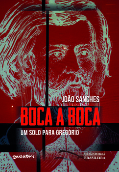 Boca a boca: um solo para Gregório