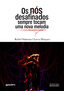 Os nós desafinados sempre tocam uma nova melodia