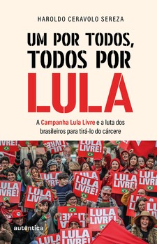 Um por todos, todos por Lula