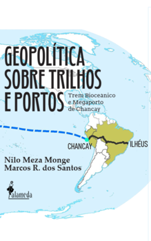 Geopolítica sobre trilhos e portos