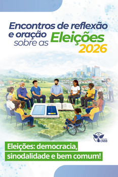 Encontros de Reflexão e Oração Sobre as Eleições 2026