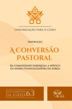 Documentos da Igreja 63 - 2º edicao - A conversão pastoral da comunidade paroquial