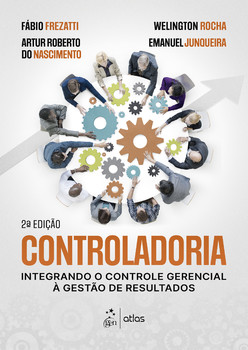 Controladoria: integrando o controle gerencial à gestão de resultados