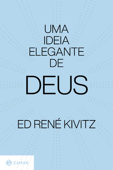 Uma ideia elegante de Deus