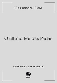 O último rei das fadas (vol. 1 os poderes perversos)