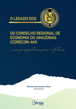 O legado dos 50 anos do Conselho Regional de Economia do Amazonas (Corecon-AM) e sua perspectiva para o futuro