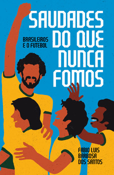 Saudades do que nunca fomos