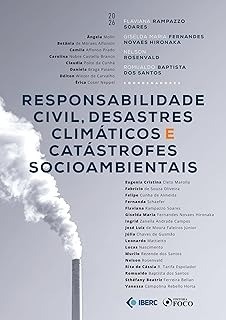 Responsabilidade civil, desastres climáticos e catástrofes socioambientais - 1ª ed - 2026