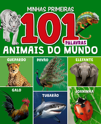 Minhas Primeiras 101 Palavras - Animais do Mundo