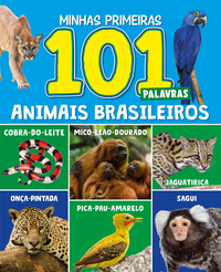 Minhas Primeiras 101 Palavras - Animais Brasileiros