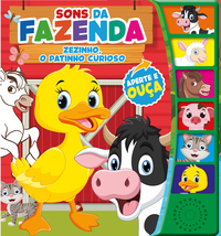 Sons da fazenda divertida - zezinho, o patinho curioso - livro sonoro