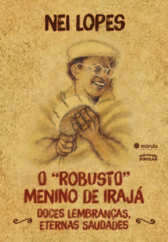 O “robusto” menino de Irajá