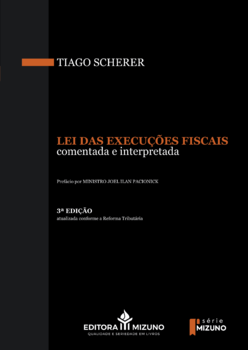 Lei das execuções fiscais comentada e interpretada 3ª edição