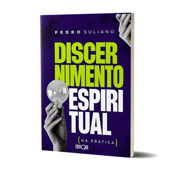 Discernimento Espiritual Na Prática - Pedro Suliano