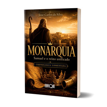 Livro Monarquia: Samuel E O Reino Unificado - José Carlos Da Silva