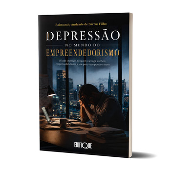 Depressão No Mundo Do Empreendedorismo - Raimundo Andrade De Barros Filho
