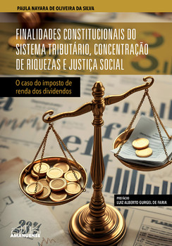 Finalidades constitucionais do sistema tributário, concentração de riquezas e justiça social