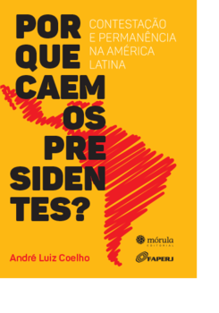 Por que caem os presidentes ?