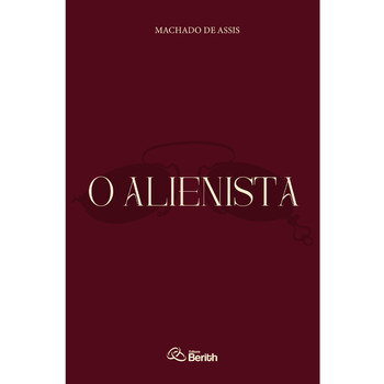O Alienista | Machado de Assis