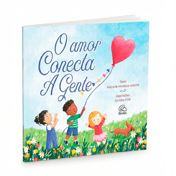O amor conecta a gente | michelle medlock adams
