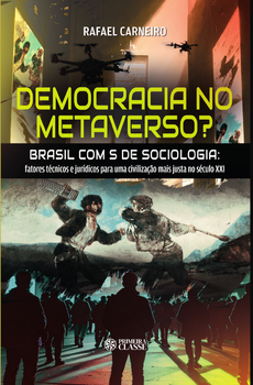 Democracia no metaverso? Brasil com s de sociologia: