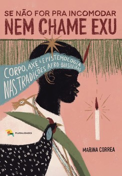 Se não for pra incomodar, nem chame Exu