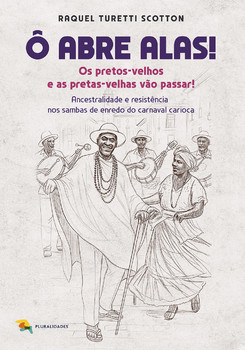 ô abre alas! os pretos-velhos e as pretas-velhas vão passar!