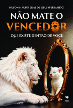 Não mate o vencedor que existe dentro de você