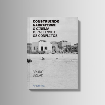 Construindo narrativas: o cinema israelense e os conflitos