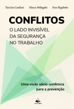 Conflitos: O Lado Invisível da Segurança no Trabalho
